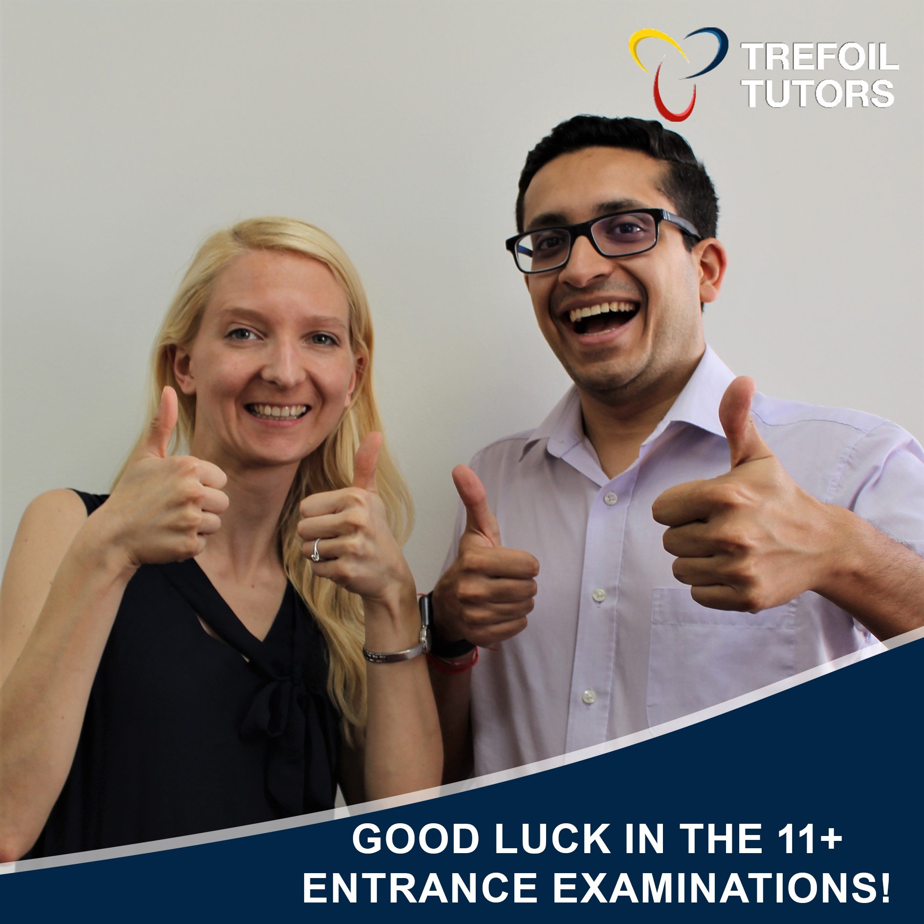 GOOD LUCK IN THE 11+ ENTRANCE EXAMINATIONS!