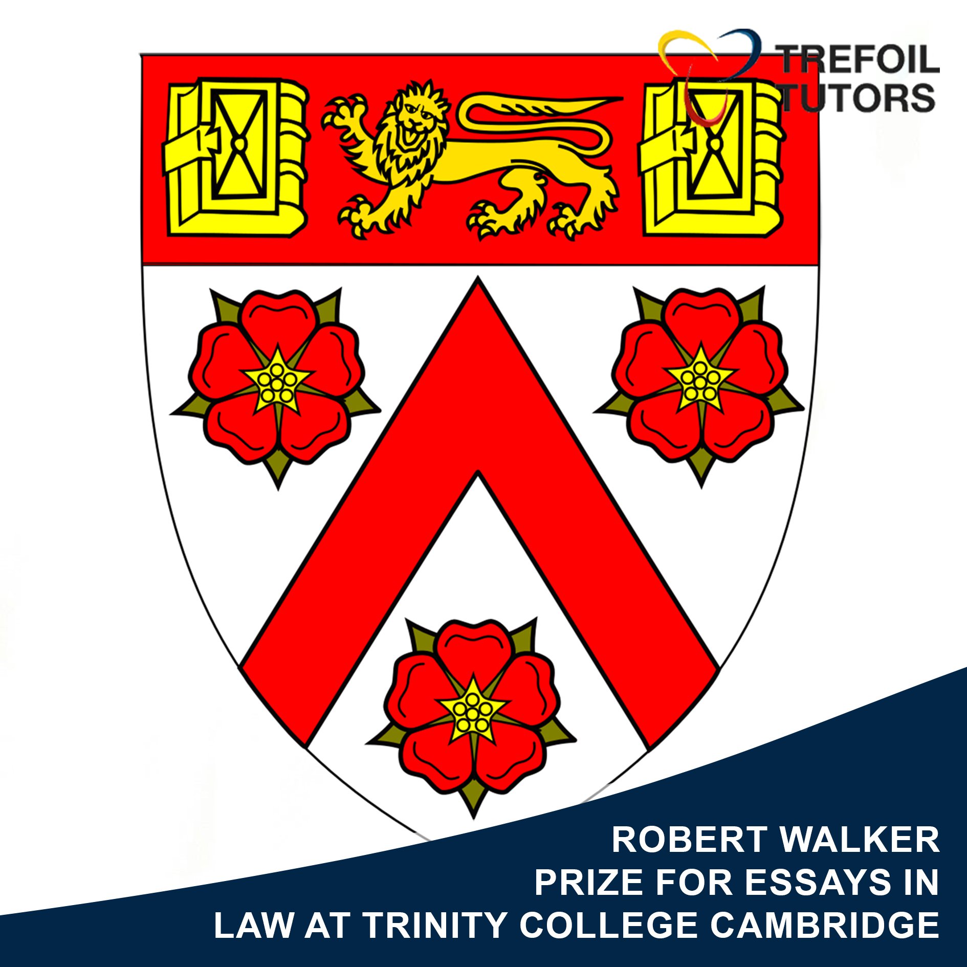 ROBERT WALKER PRIZE FOR ESSAYS IN LAW AT TRINITY COLLEGE CAMBRIDGE