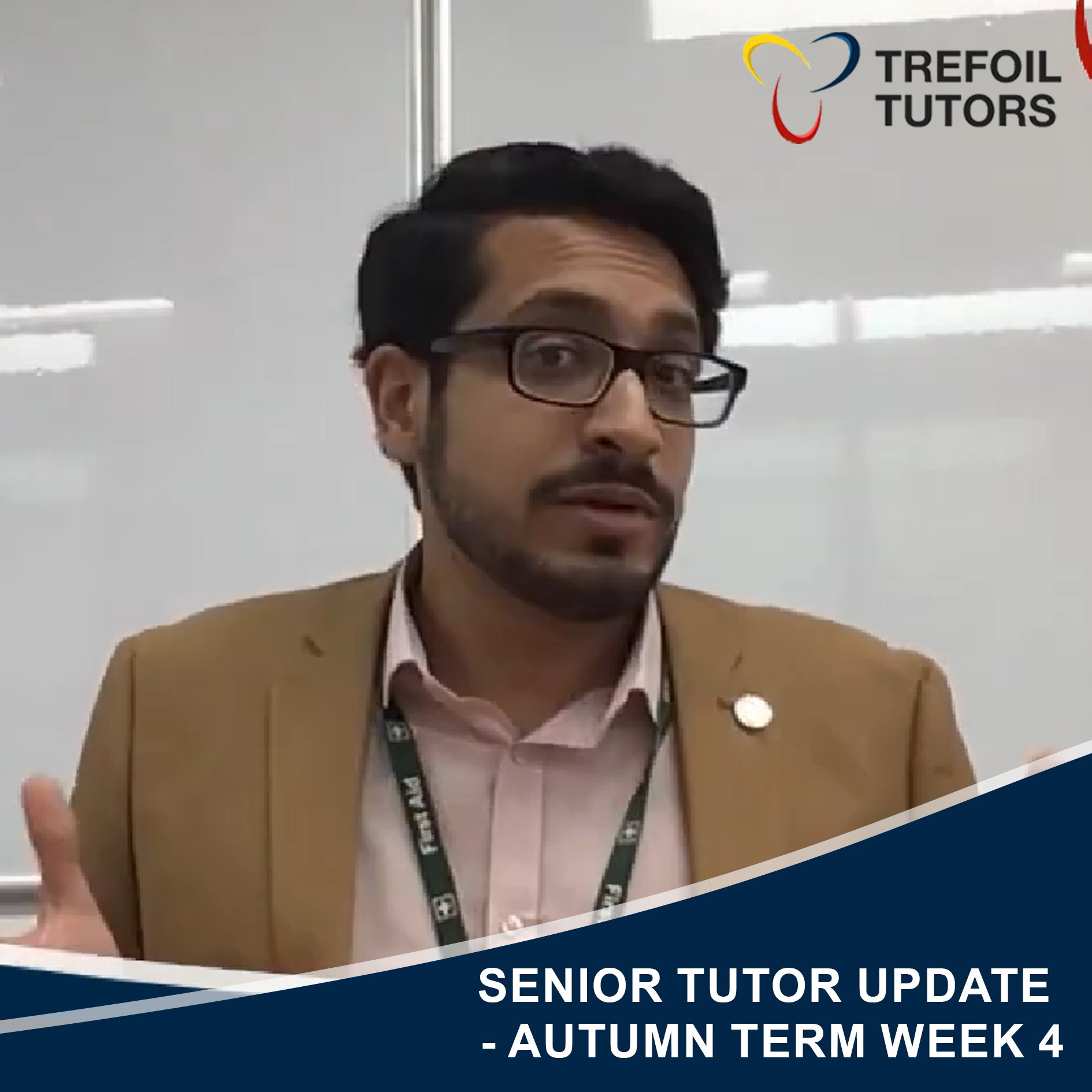 SENIOR TUTOR UPDATE - AUTUMN TERM WEEK 4