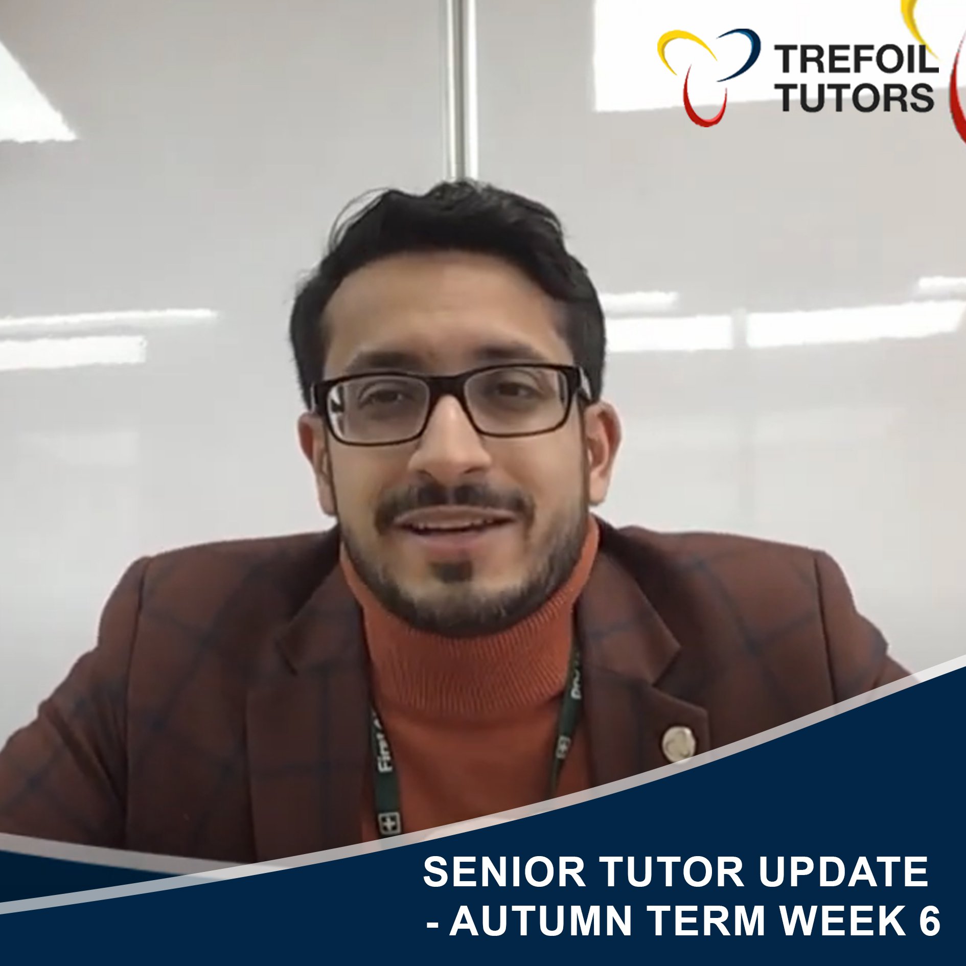 SENIOR TUTOR UPDATE - AUTUMN TERM WEEK SIX