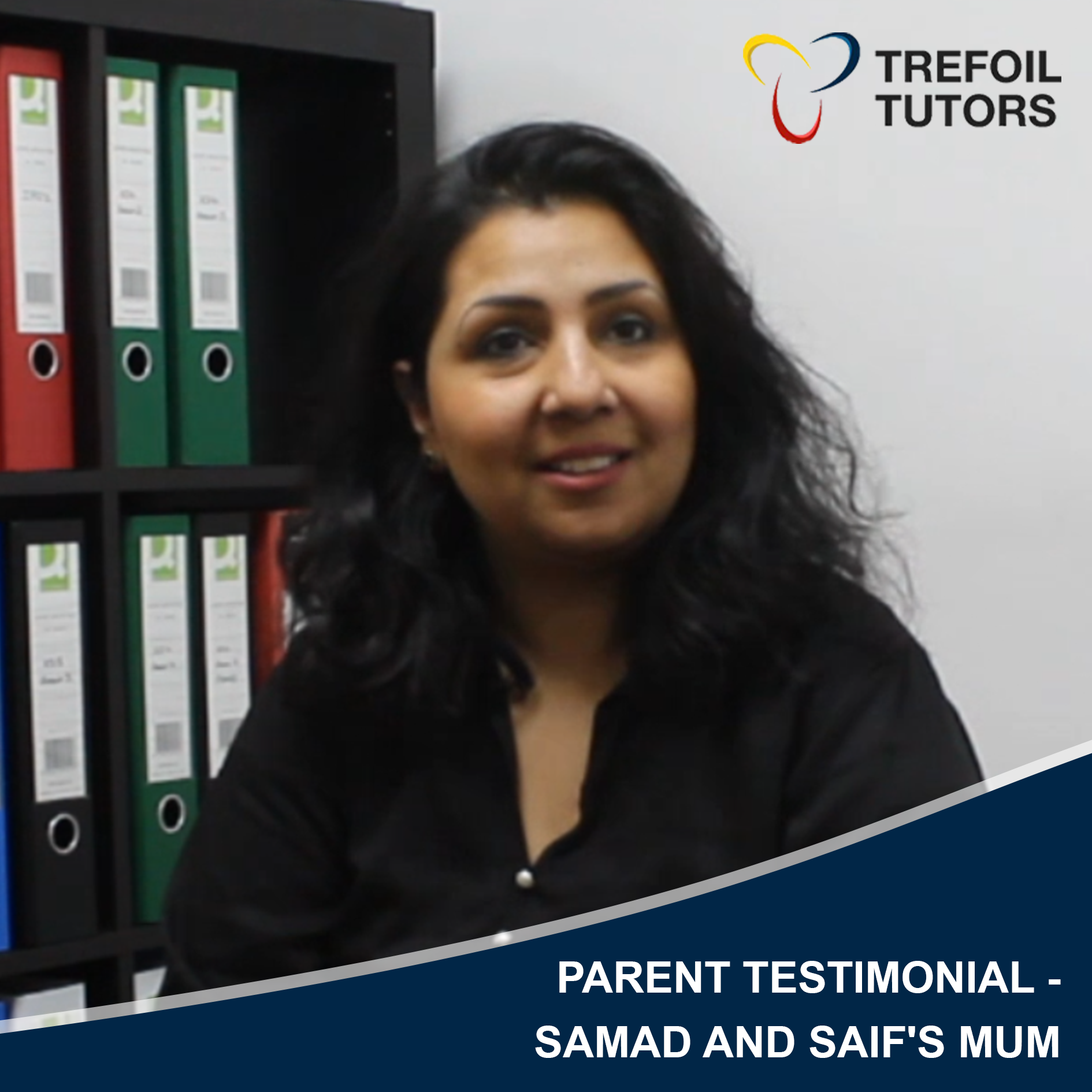 PARENT TESTIMONIAL - SAIF AND SAMAD'S MUM