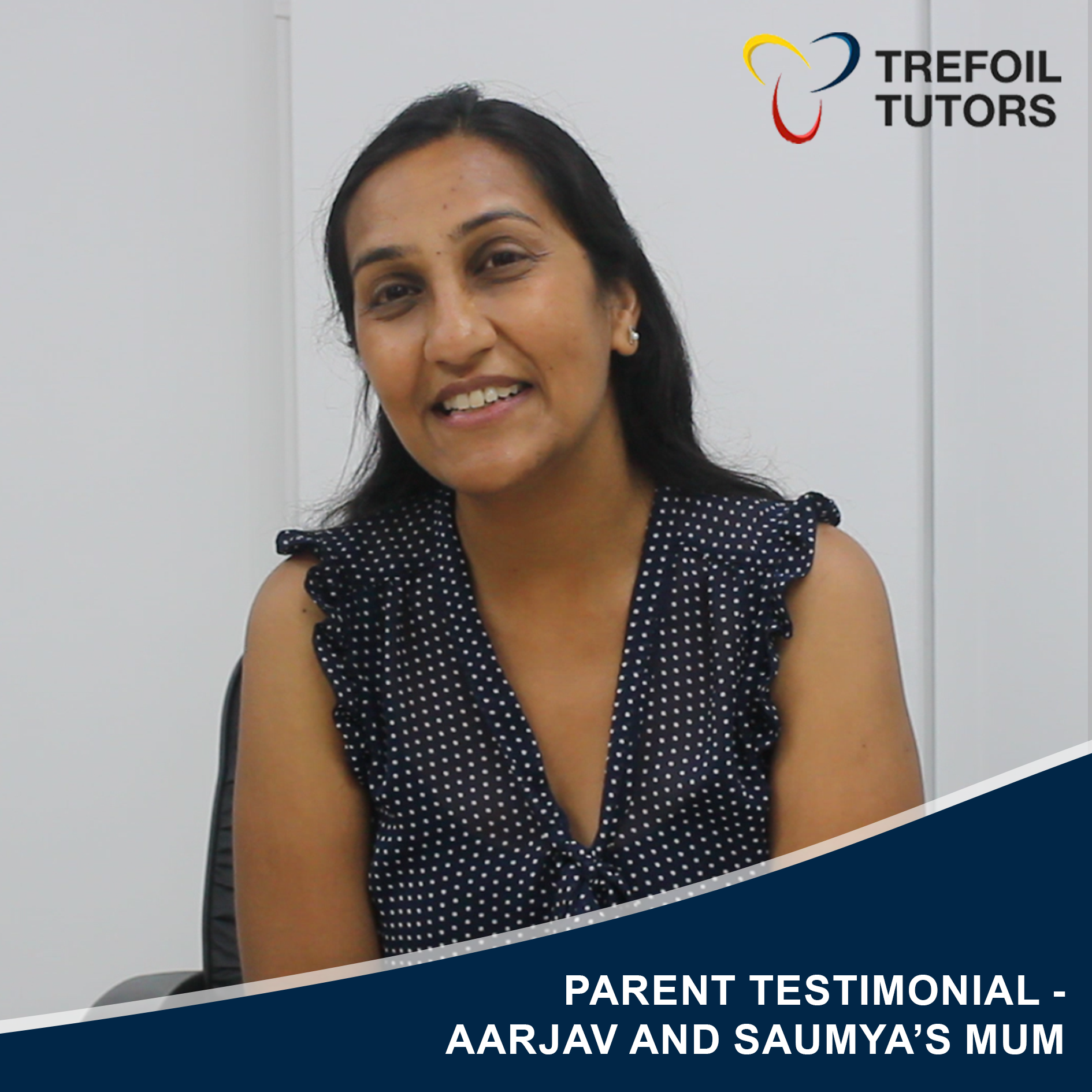 PARENT TESTIMONIAL - AARJAV AND SAUMYA’S MUM