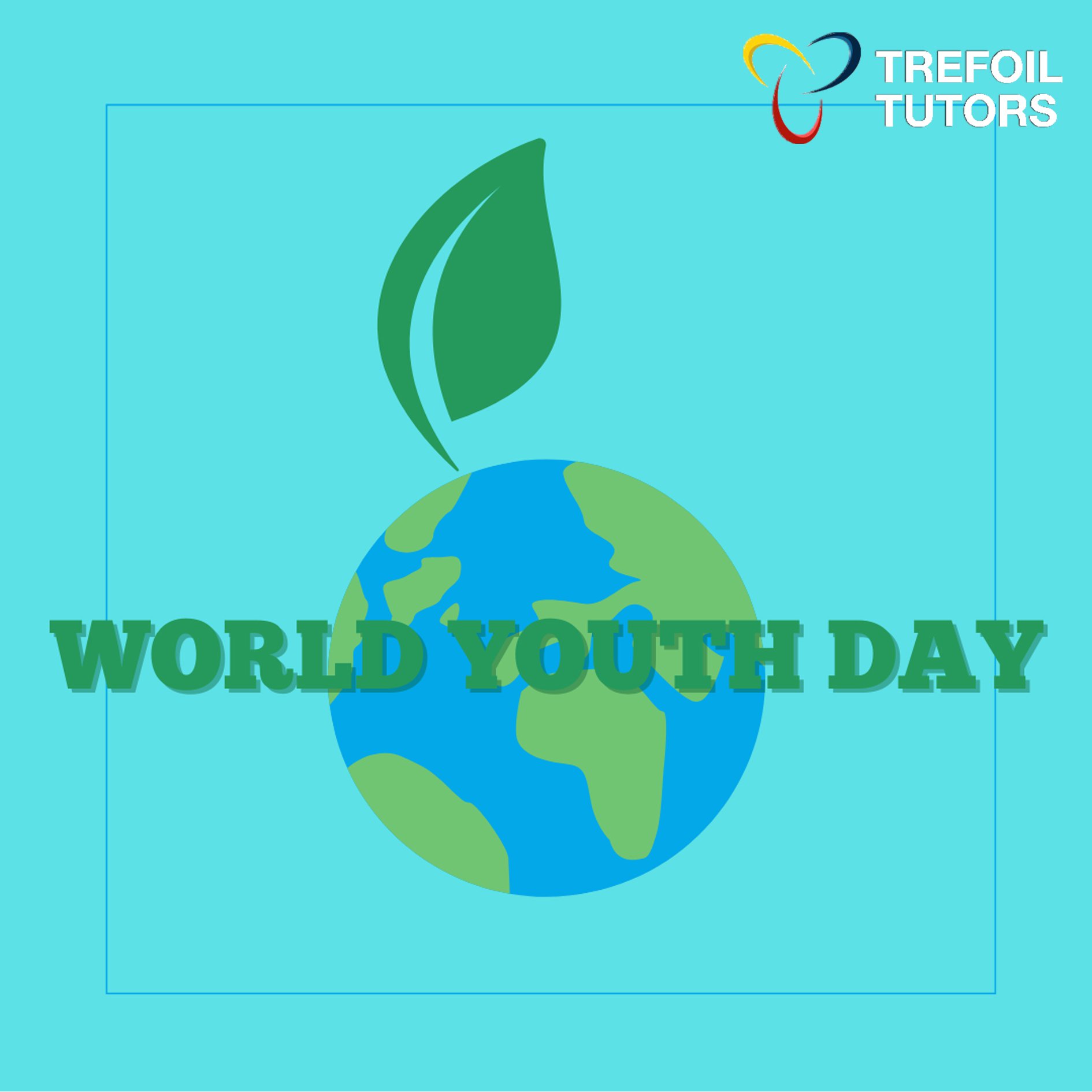 INTERNATIONAL WORLD YOUTH DAY: GREEN SKILLS FOR YOUTH