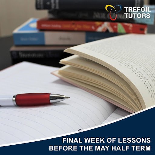 FINAL WEEK OF LESSONS BEFORE THE MAY HALF TERM