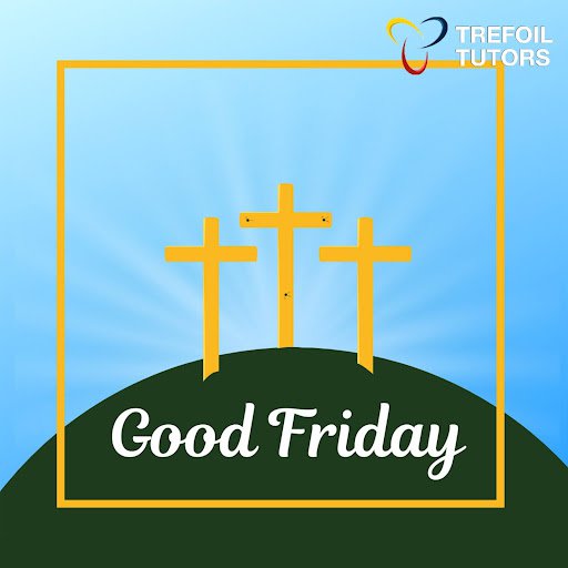 GOOD FRIDAY