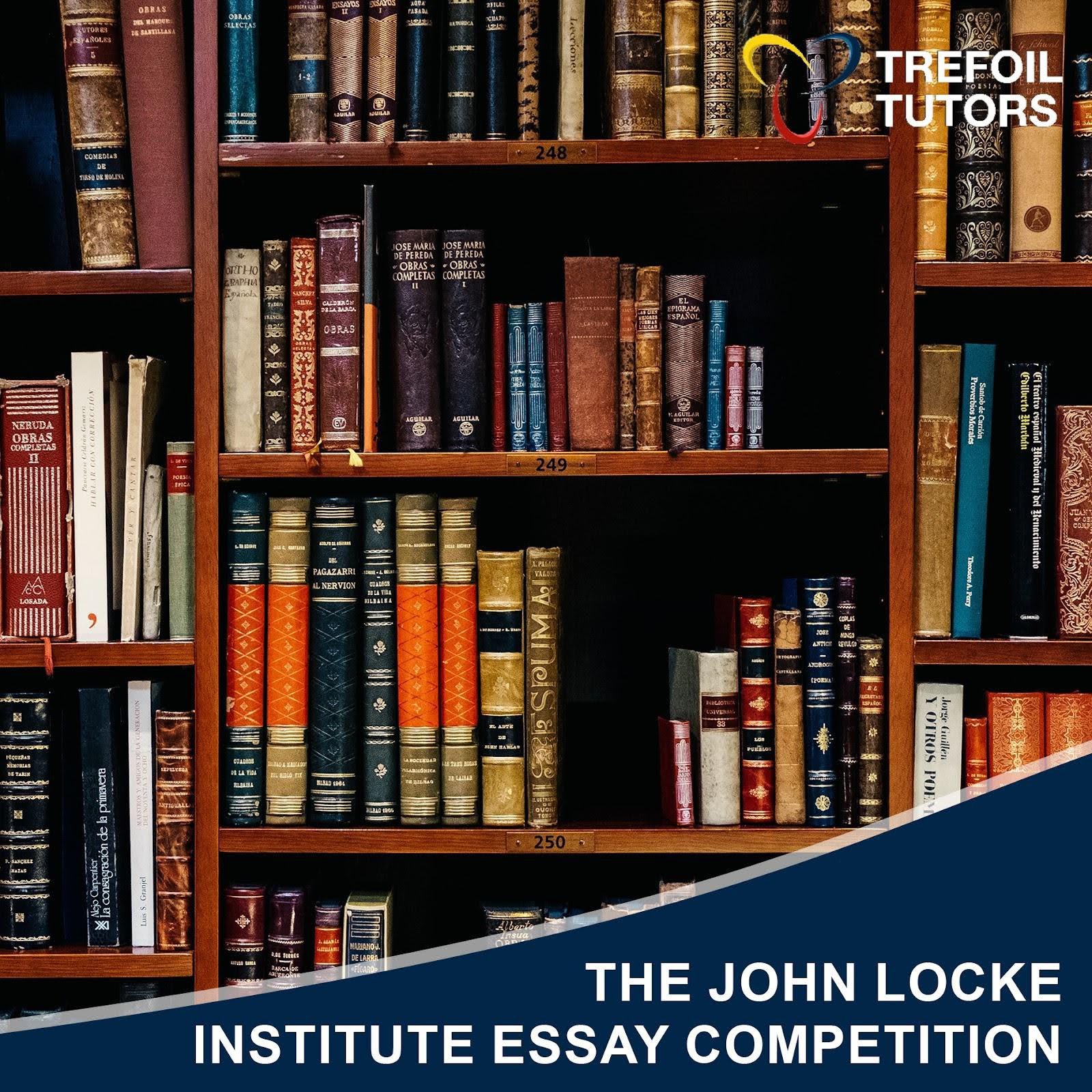 THE JOHN LOCKE INSTITUTE ESSAY COMPETITION