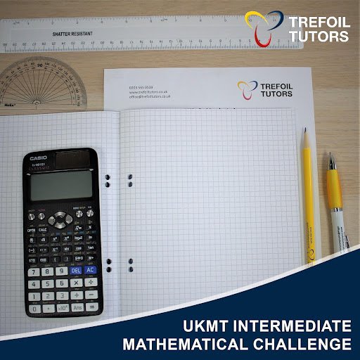 UKMT INTERMEDIATE MATHEMATICAL CHALLENGE